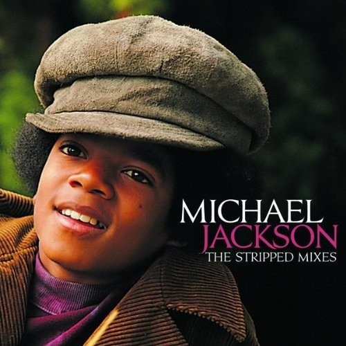 MICHAEL JACKSON - THE STRIPPED MIXES