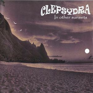 CLEPSYDRA - IN OTHER SUNSET