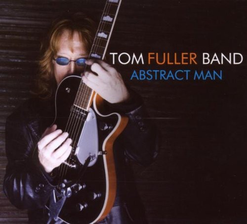TOM FULLER BAND - ABSTRACT MAN