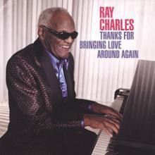 RAY CHARLES - THANKS FOR BRINGING LOVE AROUND AGAIN (CD)