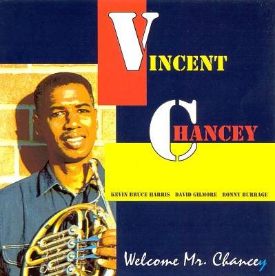 VINCENT CHANCEY - WELCOME MR. CHANCEY (CD)