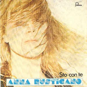ANNA RUSTICANO - STO CON TE (7" vinyl)