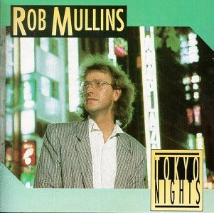 ROB MULLINS - TOKYO NIGHTS (CD)