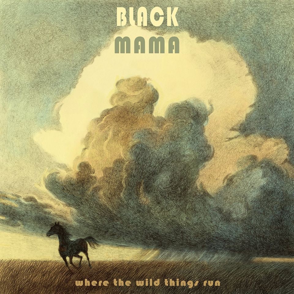 BLACK MAMA - WHERE THE WILD THINGS RUN (CD)