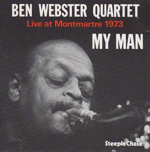BEN WEBSTER QUARTET -MY MAN-LIVE AT MONTMARTRE 73 (CD)
