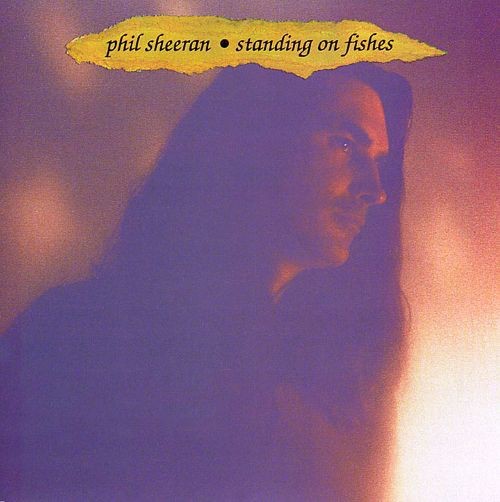 PHIL SHEERAN -STANDING ON FISHES  (CD)