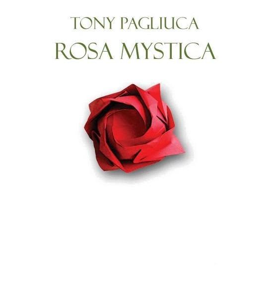 TONY PAGLIUCA - ROSA MYSTICA
