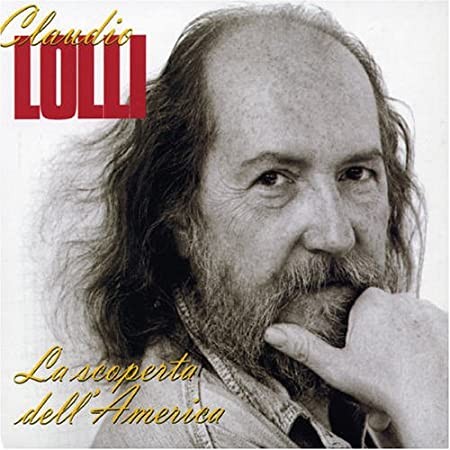 CLAUDIO LOLLI  - LA SCOPERTA DELL'AMERICA  (CD)