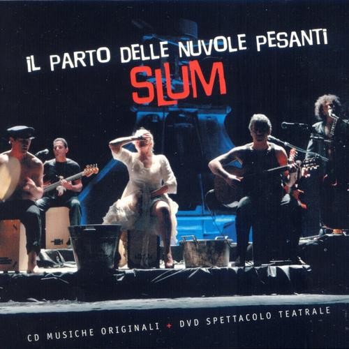 IL PARTO DELLE NUVOLE PESANTI - SLUM -CD+DVD-