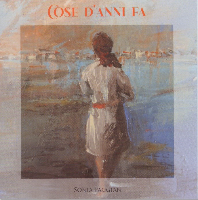 SONIA FAGGIAN - COSE D'ANNI FA  (CD)