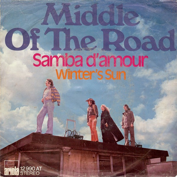 MIDDLE OF THE ROAD - SAMBA D'AMOUR/WINTER'S SUN