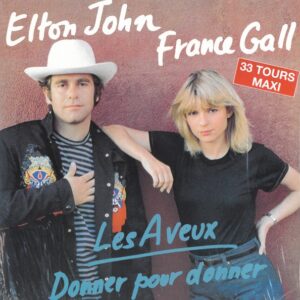 ELTON JOHN  / FRANCE GALL - LES AVEUX / DONNER POUR DONNER -REISSUE-  (12")